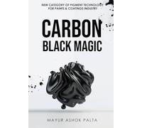 Carbon Black Magic: New Category of Pigment Technology for Paints and Powder Coatings