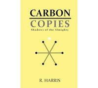 Carbon Copies: Shadows of the Almighty