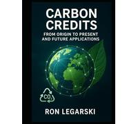 Carbon Credits: From Origin to Present and Future Applications