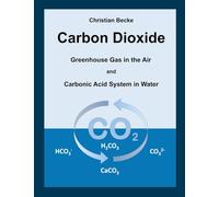 Carbon Dioxide: CO2 Greenhouse Gas in the Air and Carbonic Acid System in Water