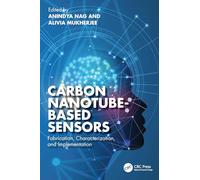 Carbon Nanotube-Based Sensors: Fabrication, Characterization, and Implementation