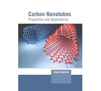 Carbon Nanotubes: Properties and Applications