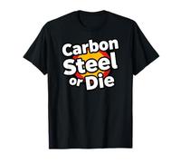 Carbon Steel or Die Funny Pan Wok Cooking Chef Camiseta