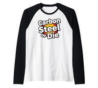 Carbon Steel or Die Funny Pan Wok Cooking Chef Camiseta Manga Raglan