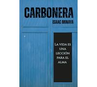 Carbonera: La vida es una lección para el alma