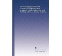 Carbonizing properties and constitution of washed and unwashed coal from Mary Lee bed, Flat Top, Jefferson County, Alabama