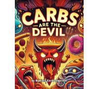 Carbs are the Devil: Color Your Way Through Carb Chaos!