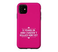 Carcasa para iPhone 11 5º Aniversario 5 años no lo han matado por su Esposa