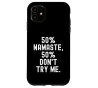 Carcasa para iPhone 11 50 Namaste 50 Dont Try Me Funny Sarcástico Cita