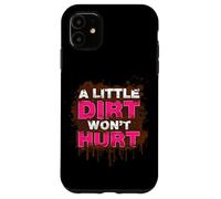 Carcasa para iPhone 11 A Little Dirt Wont Hurt Muddy Race - Carrera de Barro