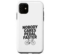 Carcasa para iPhone 11 A Nadie le Importa pedalear Humor de Ciclismo más rápido