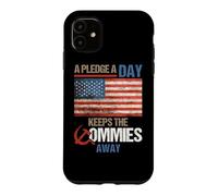 Carcasa para iPhone 11 A Pledge A Day Keeps The Commies Away American Flag America