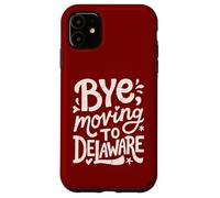 Carcasa para iPhone 11 Adiós, Mudarse a Delaware