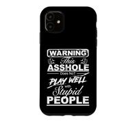 Carcasa para iPhone 11 Advertencia sarcástica con la Que Este gilipollas no Juega Bien