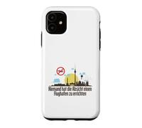 Carcasa para iPhone 11 Aeropuerto de Berlín Nadie Tiene intención de Construir uno