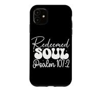 Carcasa para iPhone 11 Alma Redimida Salmo 107:2 Cita Espiritual Moderna
