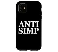 Carcasa para iPhone 11 Anti SIMP Meme - Simping Gamer Eboy Gift - The Anti Simps