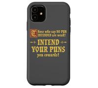 Carcasa para iPhone 11 Aquellos Que Dicen Que no Hay intención de Juego de Palabras Son débiles pretenden Tus Juegos de Palabras