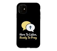 Carcasa para iPhone 11 Aquí para Escuchar Listo para Orar Consejero Cristiano