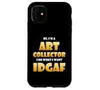 Carcasa para iPhone 11 Art Collector Costume Idgaf Meme Rare Fine Art Collections