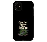 Carcasa para iPhone 11 Artesanía de Humor Negro a Ganchillo para Hacer Frente a la energía sarcástica del Hilo