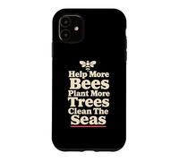 Carcasa para iPhone 11 Ayuda Más Abejas Plantar Más Árboles Limpiar Los Mares Naturaleza