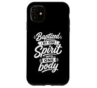 Carcasa para iPhone 11 Bautizado por un Solo Espíritu en un Solo Cuerpo Cristiano
