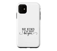 Carcasa para iPhone 11 Be Kind Be Brave Auténtico Empoderamiento