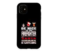 Carcasa para iPhone 11 Be Nice To The Firefighter Santa Is Watching Funny Christmas