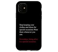 Carcasa para iPhone 11 Being Alive is a Special Occasion Daily Gratitude Quote Fun