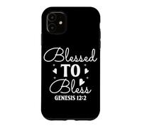 Carcasa para iPhone 11 Bendecido para Bendecir - Génesis 12:2 Arte Motivacional