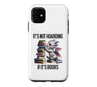 Carcasa para iPhone 11 Book Dragon It's Not Hoarding if It's Books Sign Bookish