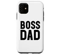 Carcasa para iPhone 11 Boss Dad Men Dad Boss Hombre Papa Bossy Daddy Boss Father