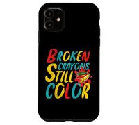 Carcasa para iPhone 11 Broken Crayons Still Color Mental Health Awareness Gifts