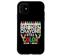 Carcasa para iPhone 11 Broken Crayons Still Color Mental Health Awareness Men Women