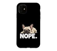 Carcasa para iPhone 11 Bulldog Francés Nope Hoy No Mala Actitud Perezoso Frenchie