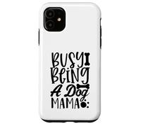 Carcasa para iPhone 11 Busy Being A Dog Mama WagLife Edition para Amantes de los Perros
