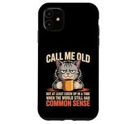 Carcasa para iPhone 11 Call Me Old But We Had Common Sense Back Then