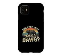 Carcasa para iPhone 11 Can I Pet DAT Dawg - Excursionista - Amante de los Animales - Meme de Oso Divertido