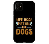 Carcasa para iPhone 11 Cita Divertida de Life Goal Pet All The Dogs para Amantes de los Perros