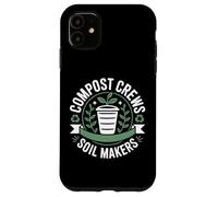 Carcasa para iPhone 11 Compost Crews Soil Makers Humor Jardinero Vida Jardin