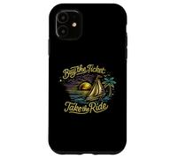Carcasa para iPhone 11 Comprar el boleto Take The Ride - Sailboat Sunset Adventure