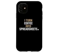 Carcasa para iPhone 11 Convierto el café en Hojas de cálculo Contabilidad Datos Finanzas