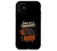 Carcasa para iPhone 11 Cool Algunos Ven a un Terapeuta, yo Ride Biker Therapy Motociclista