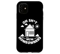 Carcasa para iPhone 11 Cotización de Compra de casa Divertida para el Nuevo hogar Oh Shit We're Homeowners