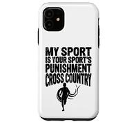 Carcasa para iPhone 11 Cross Country Gift My Sport is Your Sports Castigo Runner