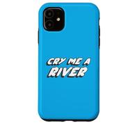 Carcasa para iPhone 11 Cry Me a River | Crying Song 2000's Music