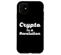 Carcasa para iPhone 11 Crypto Is a Revolution Cryptocurrency Is The Future of Money