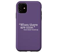 Carcasa para iPhone 11 Cuando Hay Nueve Ruth Bader Ginsburg Quote Meme