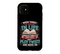 Carcasa para iPhone 11 Cuando Las Cosas Van Mal en la Vida, Simplemente grita Trama Twist